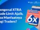 XTRA Trade Limit Ajaib