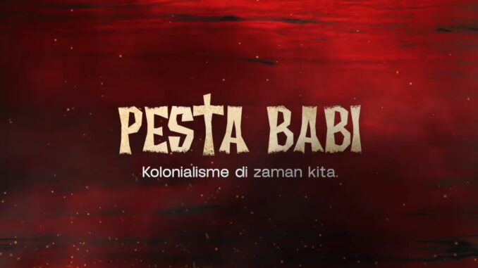 Film Pesta Babi. (Ist.)