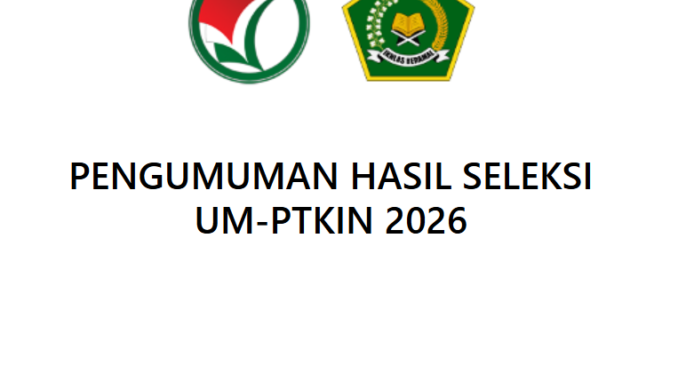 Pengumuman hasil UMPTKIN 2026